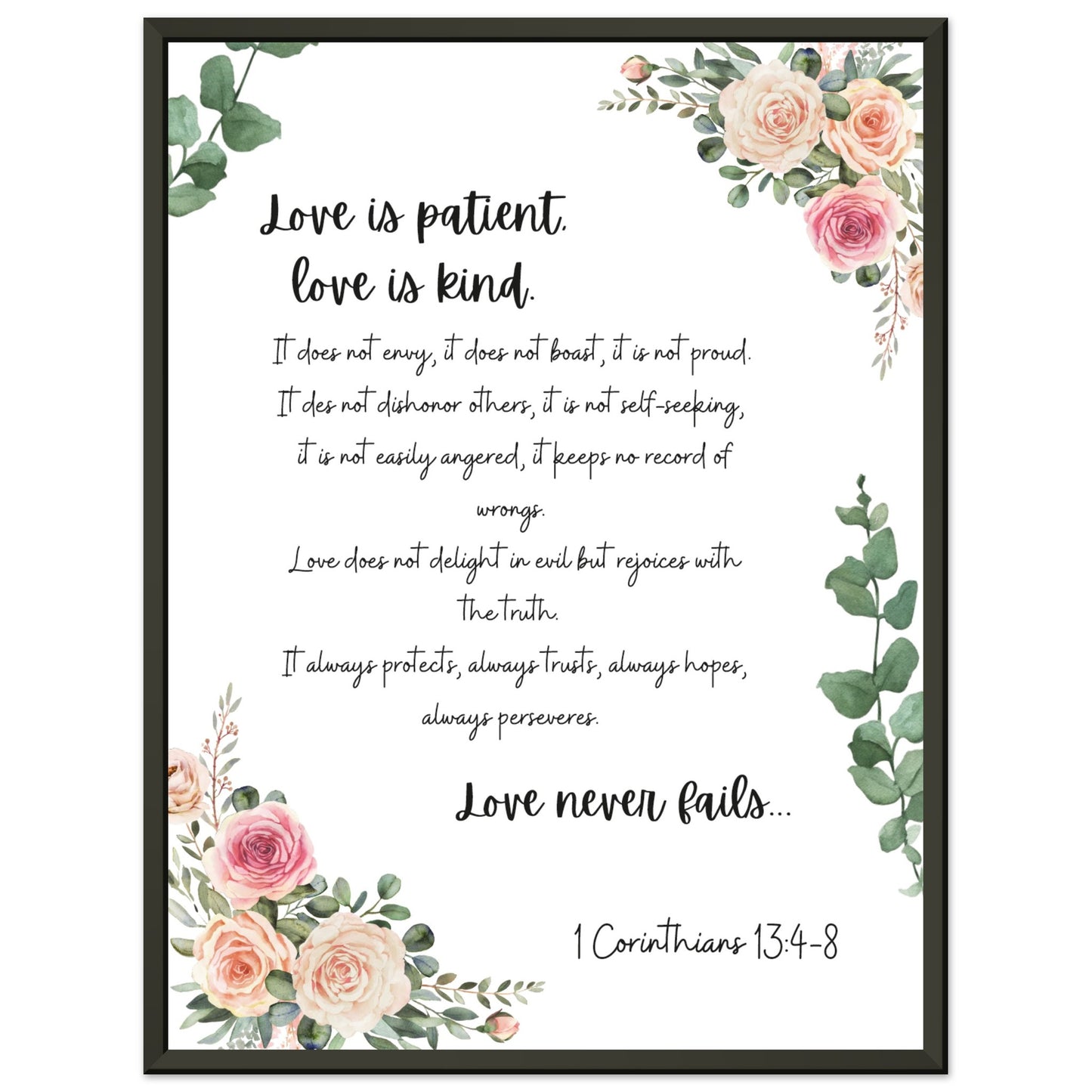 Love is patient, 1 Corinthians 13:4-8 - Premium Matte Paper Metal Framed Poster